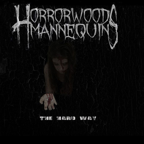 PREMIERE Horrorwood Mannequins The Hard Way